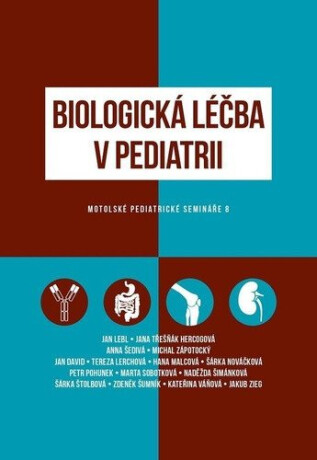 Biologická léčba v pediatrii - Jan Lebl,Petr Pohunek,Zdeněk Šumník,Anna Šedivá,Filip Fencl,kolektiv autorů,Tereza Doušová,Jana Hercogová,Zieg Jakub,Marta Sobotková,Michal Zápotocký,David Sumerauer,Hana Malcová,Ondřej Hradský,Naděžda Šimánková,Šárka Štolbová,Tereza Lerchová,Šárka Nováčková