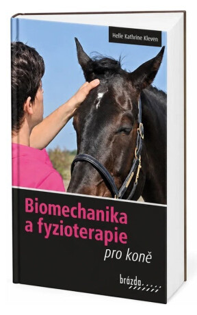 Biomechanika a fyzioterapie pro koně - Helle Katrine Kleven