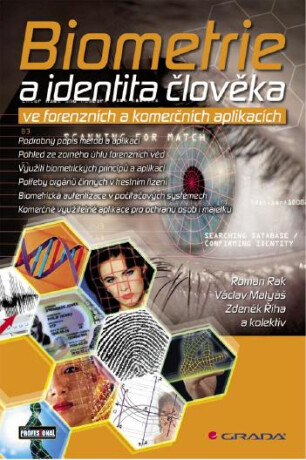 Biometrie a identita člověka - Roman Rak,Václav Matyáš,Zdeněk Říha,kolektiv a