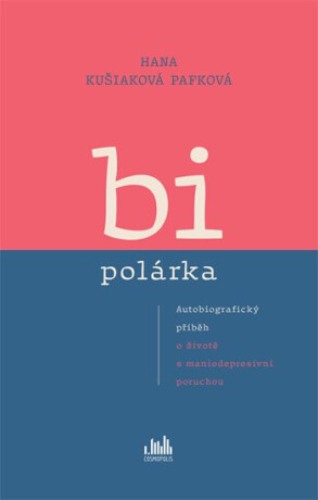 Bipolárka - Kušiaková Pafková Hana