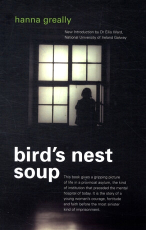Bird's Nest Soup - Hanna Greally