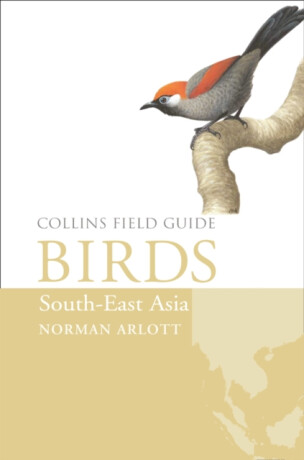 Birds of South-East Asia - Norman Arlott