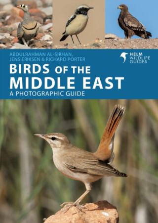 Birds of the Middle East - Richard Porter,Jens Eriksen,AbdulRahman Al-Sirhan