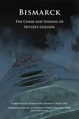 Bismarck : The Chase and Sinking of Hitler´s Goliath - Bennett G. H.
