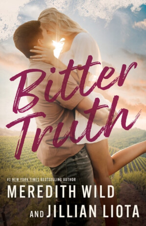 Bitter Truth - Meredith Wild,Jillian Liota