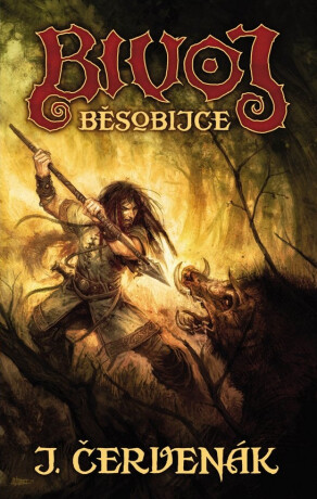 Bivoj běsobijce - Juraj Červenák