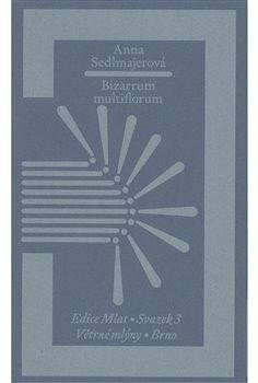 Bizarrum multiflorum - Anna Sedlmajerová