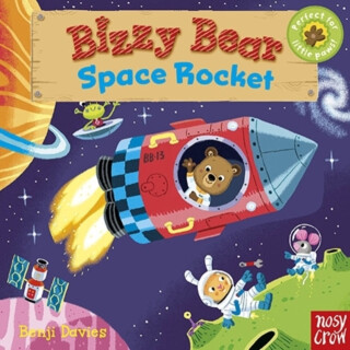 Bizzy Bear: Space Rocket (10) - Nosy Crow Ltd