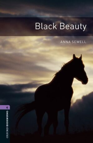 Oxford Bookworms Library 4 Black Beauty (New Edition) - Anna Sewell