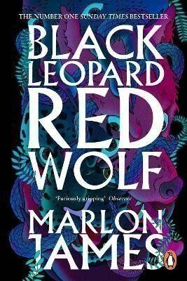 Black Leopard, Red Wolf : Dark Star Trilogy Book 1 - Marlon James