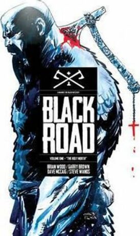 Black Road: Volume 1 - Brian Wood