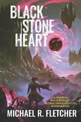 Black Stone Heart - Michael R. Fletcher