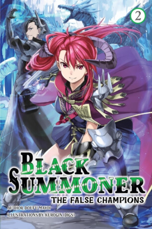 Black Summoner, Vol. 2 (light novel) - Tess Nanavati,Taishi Taishi,Doufu Mayoi