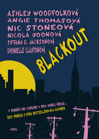Blackout - Nicola Yoonová,Angie Thomasová,Dhonielle Claytonová,Ashley Woodfolková,Nic Stoneová
