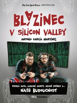 Blázinec v Silicon Valley (Defekt) - Antonio García Martínez