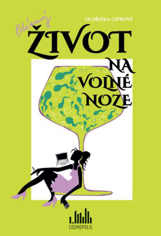 Bláznivý život na volné noze - Oldřiška Ciprová