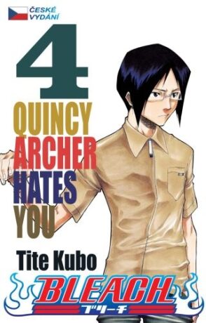Bleach 04 - Quincy Archer Hates You - Tite Kubo