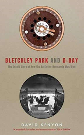 Bletchley Park and D-Day - David Kenyon