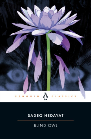 Blind Owl - Sadeq Hedayat