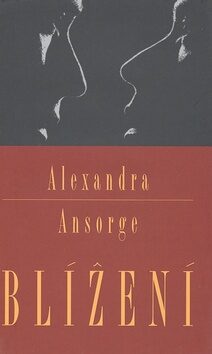 Blížení - Alexandra Ansorge