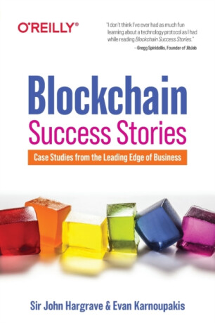 Blockchain Success Stories - Evan Karnoupakis,Sir John Hargrave