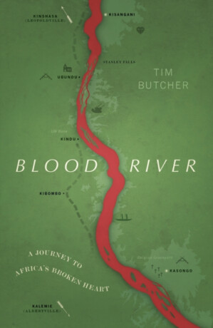 Blood River - Tim Butcher