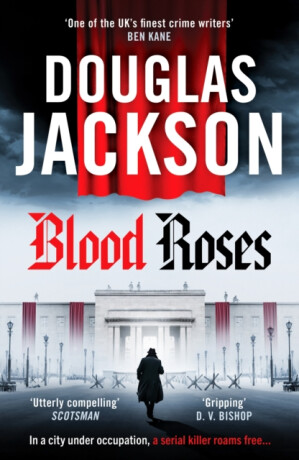 Blood Roses - Douglas Jackson