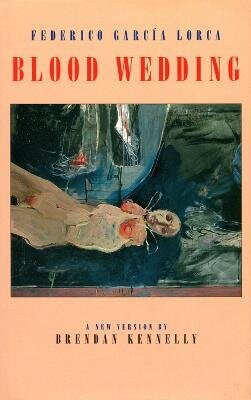Blood Wedding - Federico GarcÃ­a Lorca