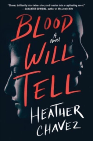 Blood Will Tell - Heather Chavez
