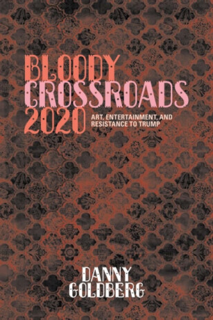 Bloody Crossroads 2020 - Danny Goldberg