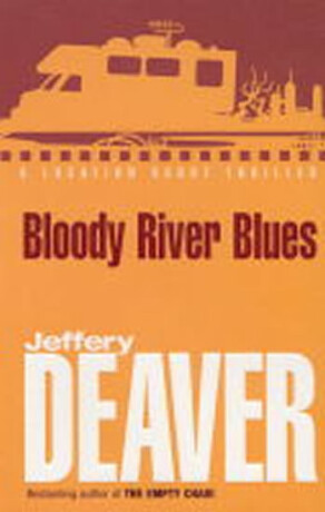 Bloody River Blues - Jeffery Deaver