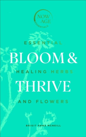Bloom & Thrive - Brigit Anna McNeillová