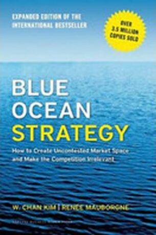 Blue Ocean Strategy - Kim W.Chan