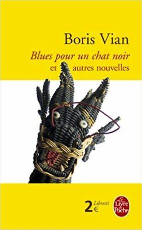 Blues Pour UN Chat Noir ET Autres Nouvelles - Boris Vian