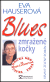 Blues zmražené kočky - Eva Hauserová
