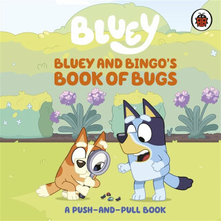 Bluey: Bluey and Bingo's Book of Bugs - Bluey