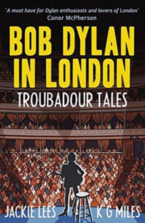 Bob Dylan in London - Jan Miles-Kingston,Jackie Lees
