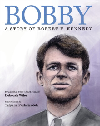 Bobby: A Story of Robert F. Kennedy - 