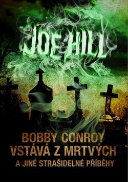 Bobby Conroy vstává z mrtvých - Joe Hill