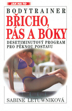 Bodytrainer: Břicho, pás a boky - Sabine Letuwniková