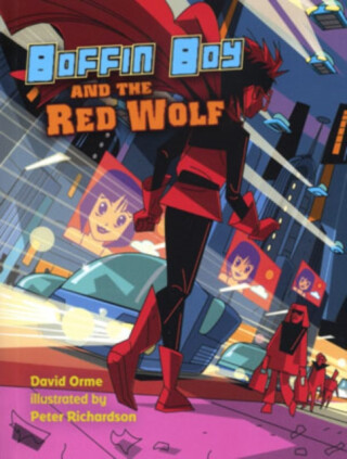 Boffin Boy and the Red Wolf - Orme David