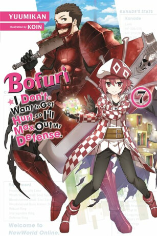 Bofuri: I Don't Want to Get Hurt, so I'll Max Out My Defense., Vol. 7 (light novel) - Cunningham Andrew,Yuumikan Yuumikan,KOIN KOIN