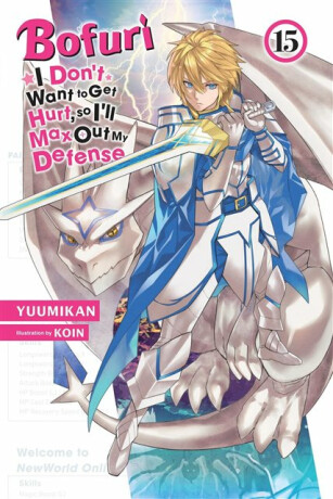 Bofuri: I Don't Want to Get Hurt, so I'll Max Out My Defense., Vol. 15 (light novel) - Cunningham Andrew,Yuumikan Yuumikan,KOIN KOIN