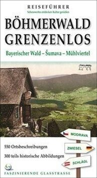 Böhmerwald grenzenlos - Kolektiv autorů