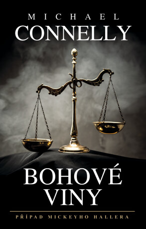 Bohové viny - Michael Connelly