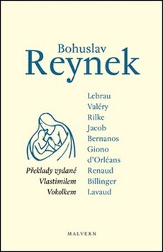 Bohuslav Reynek - překlady vydané Vlastimilem Vokolkem - kol.,