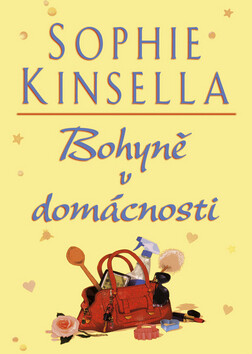 Bohyně v domácnosti - Sophie Kinsellová