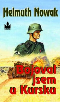 Bojoval jsem u Kursku - Helmuth Nowak