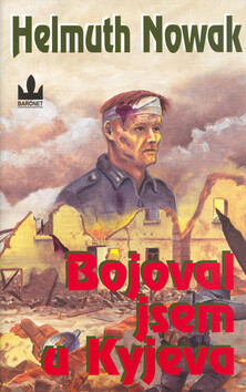 Bojoval jsem u Kyjeva - Helmuth Nowak