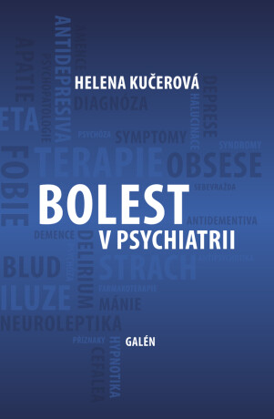 Bolest v psychiatrii - Helena Kučerová